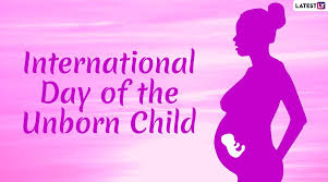 The International Day of the Unborn&nbsp;child